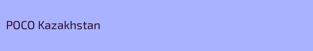 POCO Kazakhstan